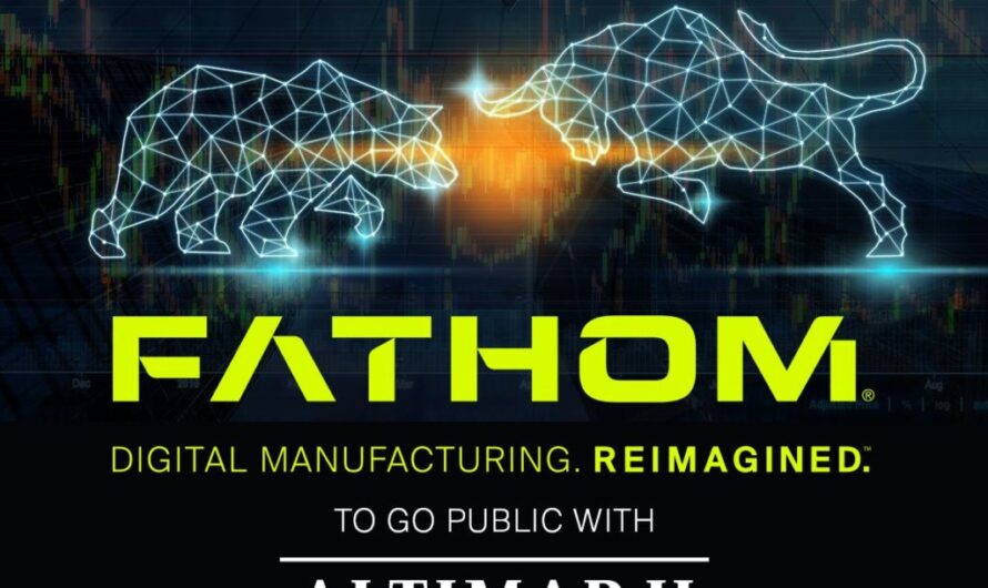 Pioneering 3D Printing Provider Fathom to Go Public via SPAC Deal at $1.5B Valuation